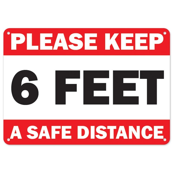 Public Safety, Please Keep 6 Feet A Safe Distance, 24in X 18in Rigid Plastic, OS-NS-P-1824-25506